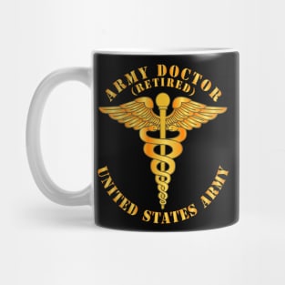 Army Doctor - Retired - US Army Mug